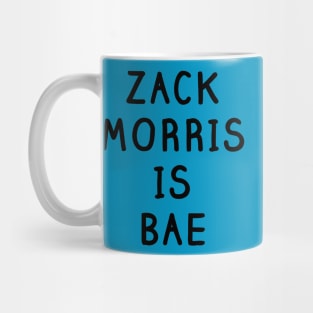 Zack Morris Is Bae Shirt - Saved By The Bell Mug